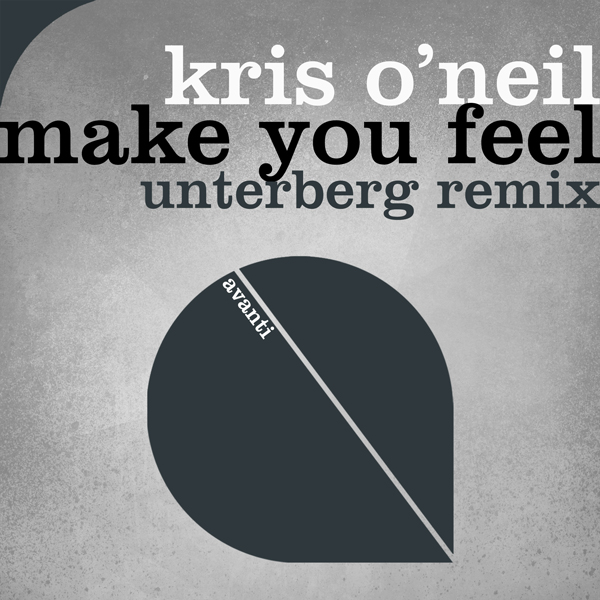 Kris O'Neil - Make You Feel (Unterberg Remix) [Avanti]