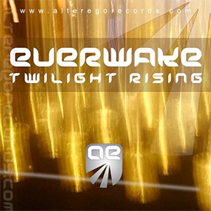 Everwake - Twilight Rising (Cressida & Kris O'Neil Remix) [Alter Ego Digital]