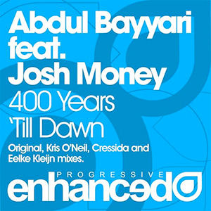 Abdul Bayyari feat. Josh Money - 400 Years Till Dawn (Kris O'Neil Remix) [Enhanced Progressive]