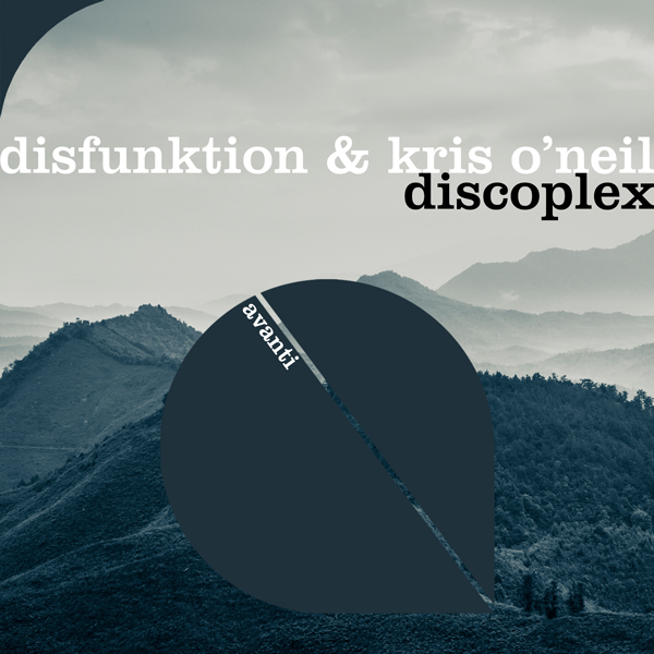 Disfunktion & Kris O'Neil - Discoplex [Avanti]