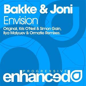 Bakke & Joni - Envision (Kris O'Neil & Simon Gain Remix) [Enhanced Progressive]