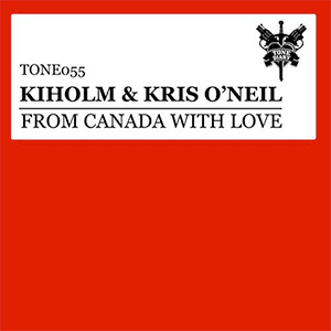 Kiholm & Kris O'Neil - From Canada With Love [Tone Diary / Spinnin']