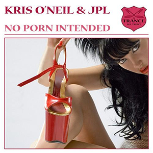 Kris O'Neil & JPL - No Porn Intended [In Trance We Trust / Black Hole Recordings]