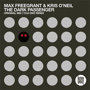Max Freegrant & Kris O'Neil - The Dark Passenger [UltraViolet Music]