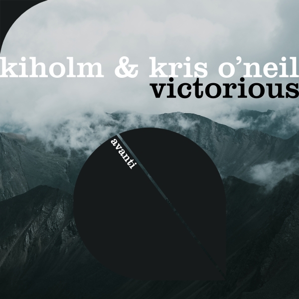 Kiholm & Kris O'Neil - Victorious [Avanti]